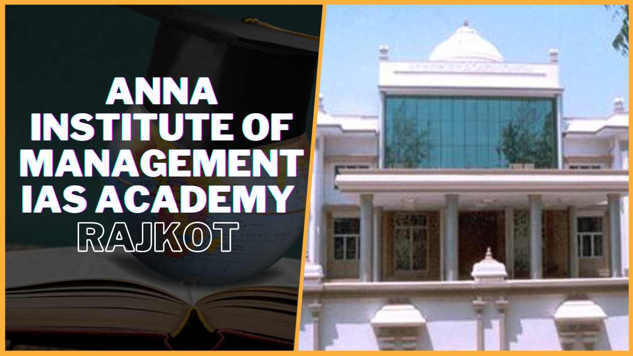 Anna Institute of Management IAS Academy Chennai